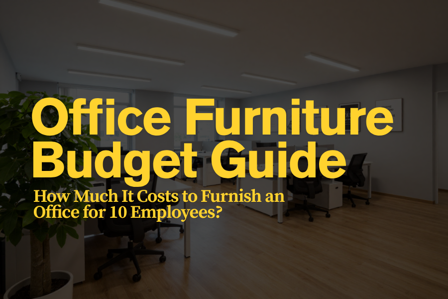 Office-Furniture-Budget-Guide-How-Much-It-Costs-to-Furnish-an-Office-for-10-Employees-HNA-Office-Furniture-Article